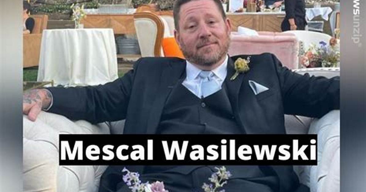 Mescal Wasilewski- Net Worth, Bio, Age, Ethnicity, Girlfriend, Height, Career