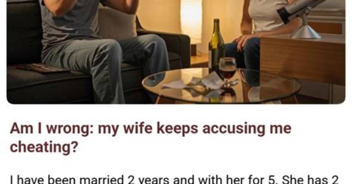 ‘My Husband Keeps Accusing Me of Cheating’ – Lady Writes