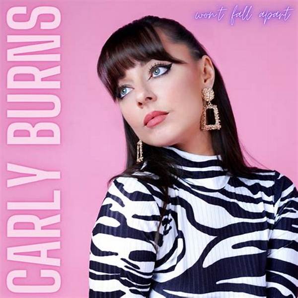 New Single: Carly Burns 'Won't Fall Apart'