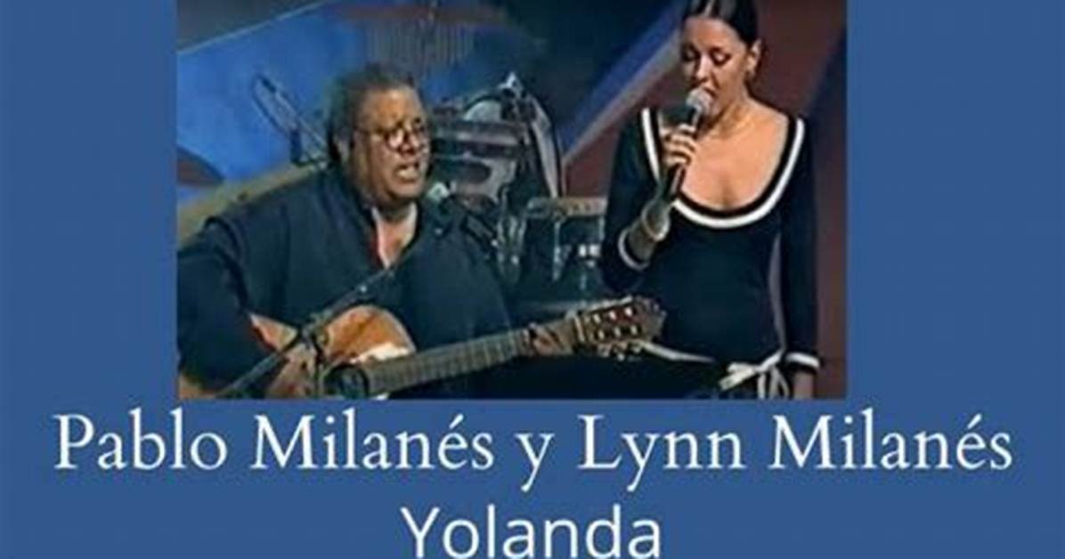 Pablo Milanes Parents: Meet Conchita Arias and Angel Milanes