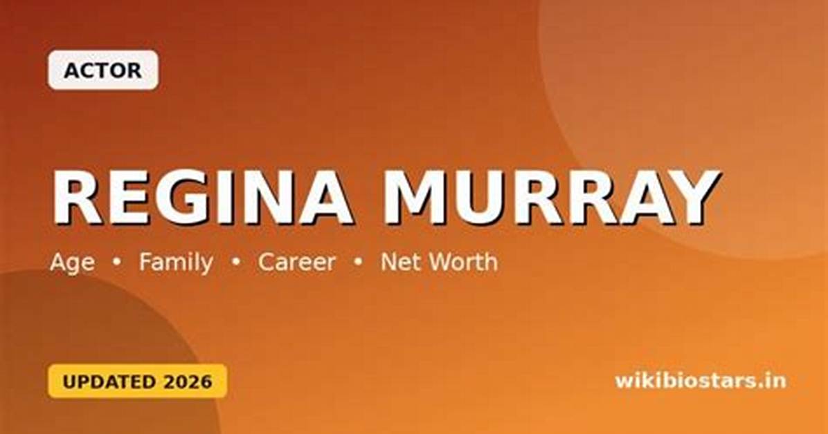 Regina Murray- Wiki, Age, Ethnicity, Husband, Net Worth, Height, Career