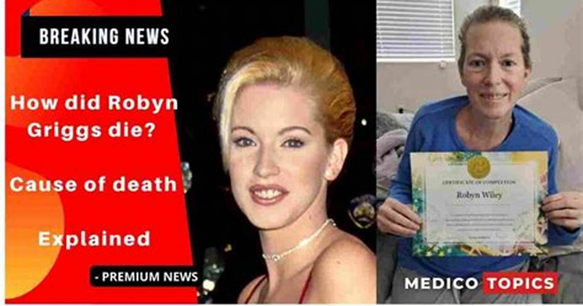 Robyn Griggs Passed Away at the Age of 49 After a Long Battle with Cancer