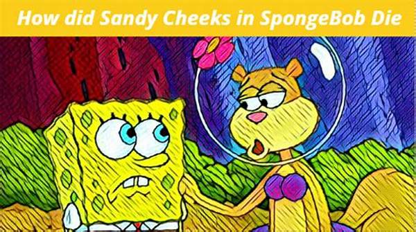 Sandy Cheeks Die in Spongebob? Sandy Cheeks Cause of Death