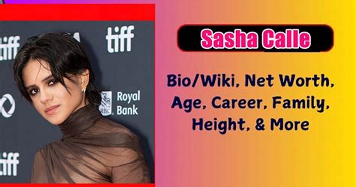 Sasha Marie Calle- Age, Net Worth, Height, Boyfriend, Career, Ethnicity