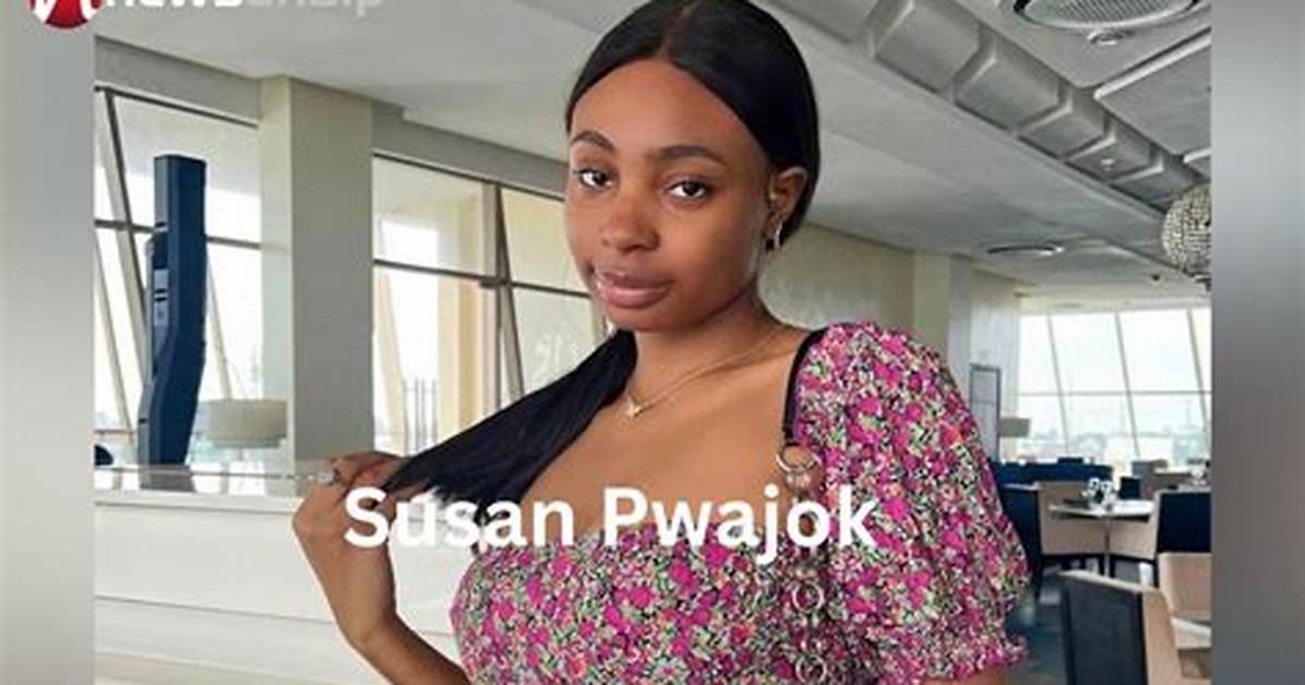 Susan Pwajok- Wiki, Age, Height, Net Worth, Boyfriend, Ethnicity