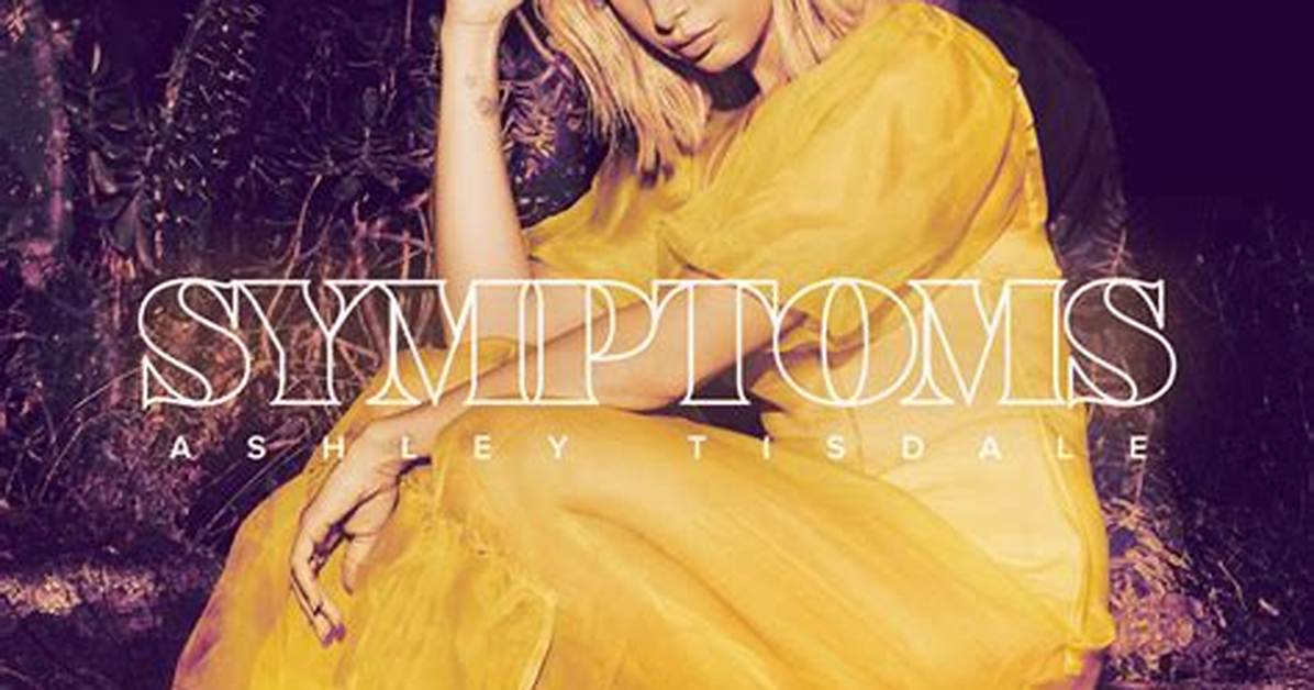 "Symptoms" by Ashley Tisdale: Track by Track Review