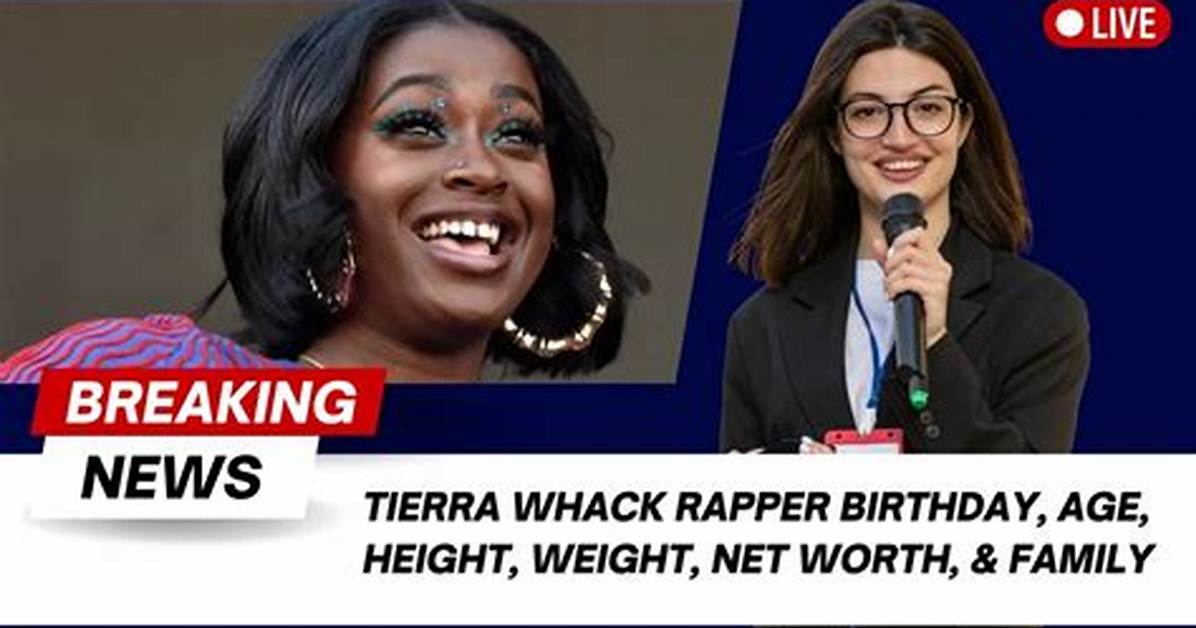 Tierra Whack - Net Worth, Age, Height, Birthday, Bio, Wiki!