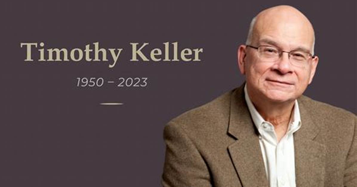 Tim Keller Funeral: When Is Tim Keller Funeral?