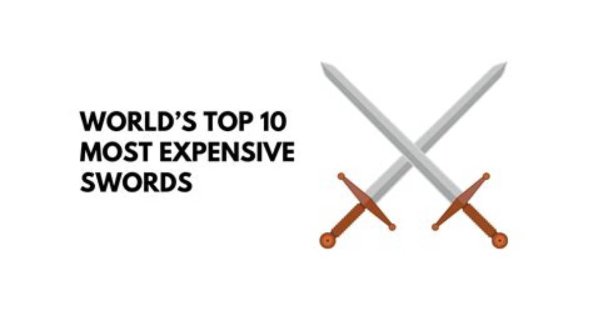 Top 10 Most Expensive Swords in the World