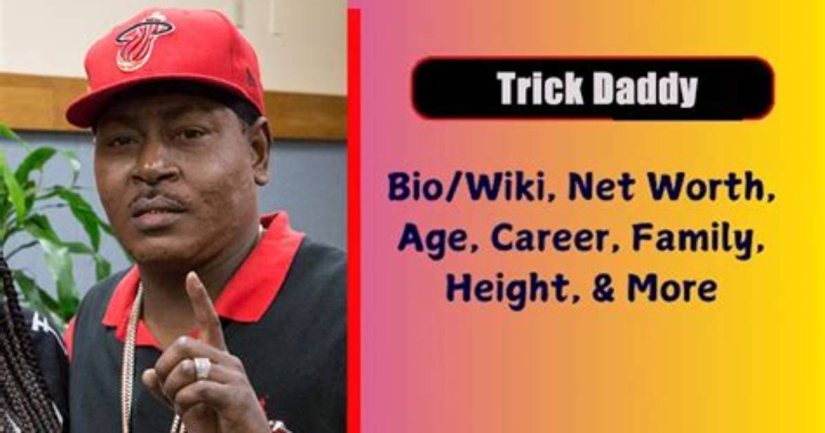 Trick Daddy Net Worth, Age, Height, Bio, Birthday, Wiki!