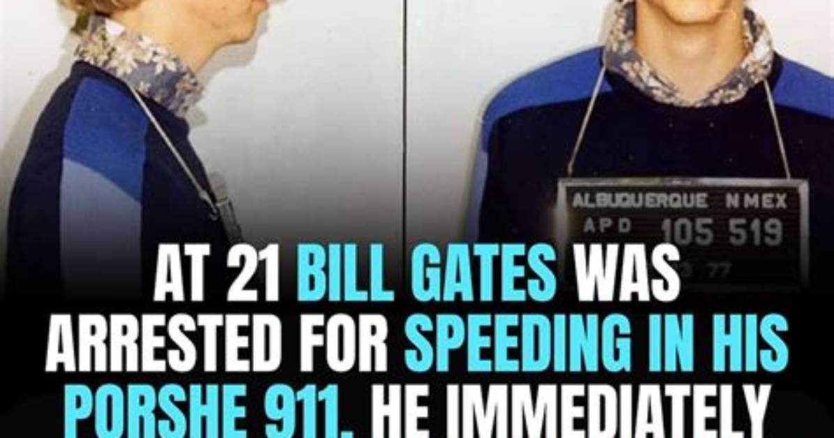 Was Bill Gates Arrested? Why Did Bill Gates Get Arrested?