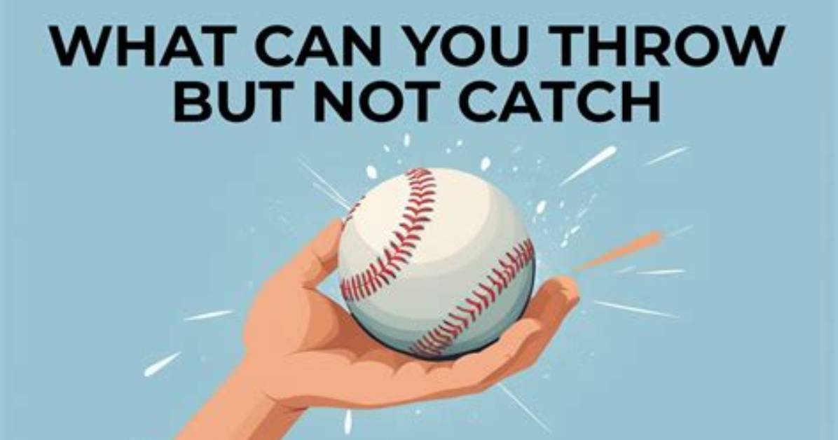What Can Be Catch but Not Throw