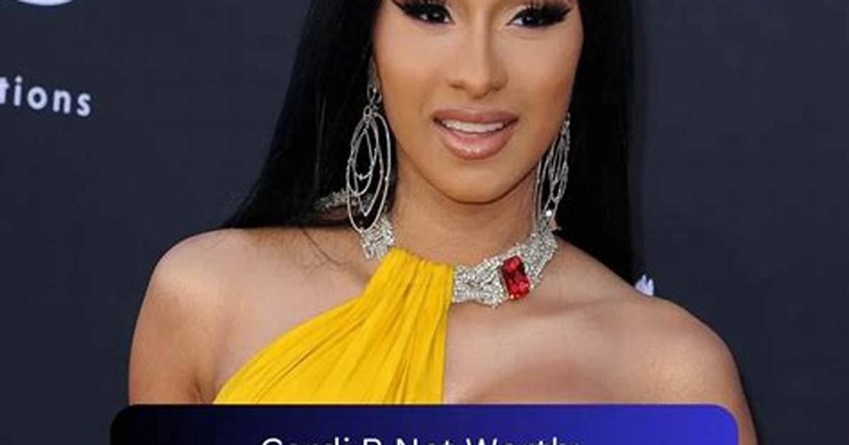 What Is Cardi B’s Net Worth: Biography, Net Worth & More