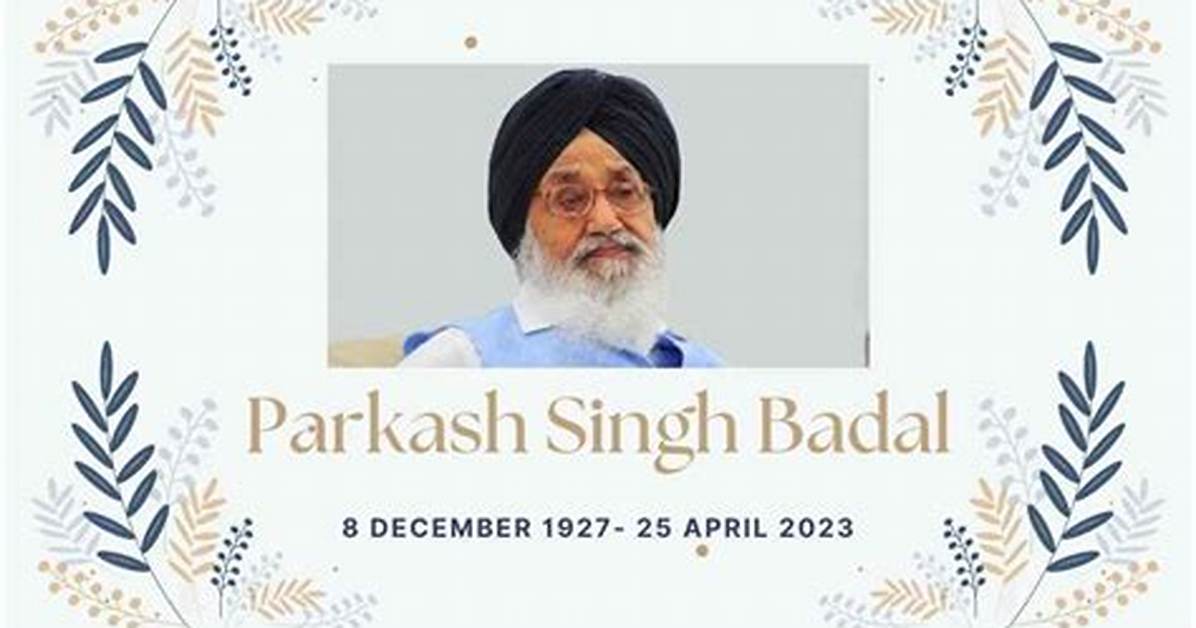 When Did Parkash Singh Badal Die? , Age, Funeral