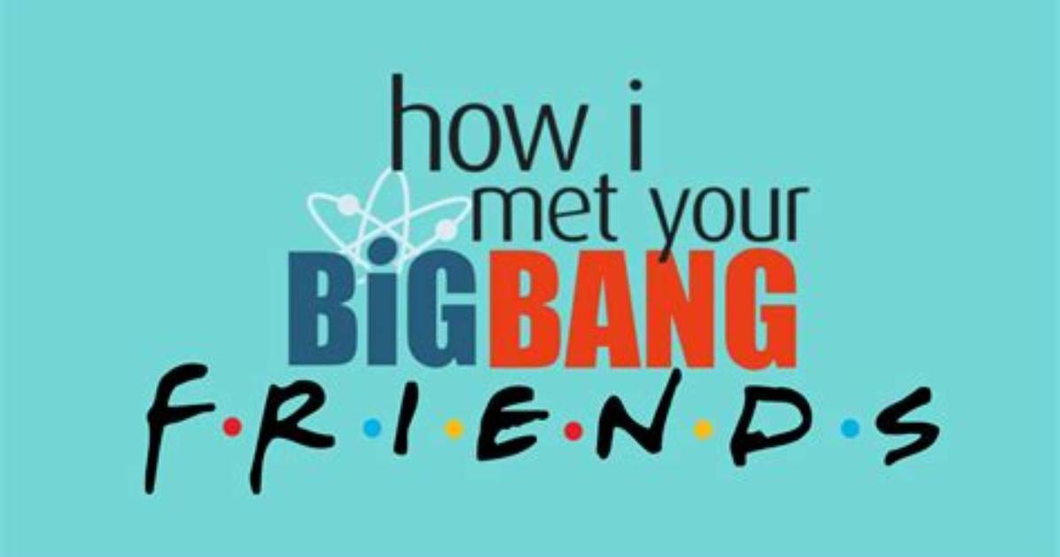 When Friends Met with the Bang