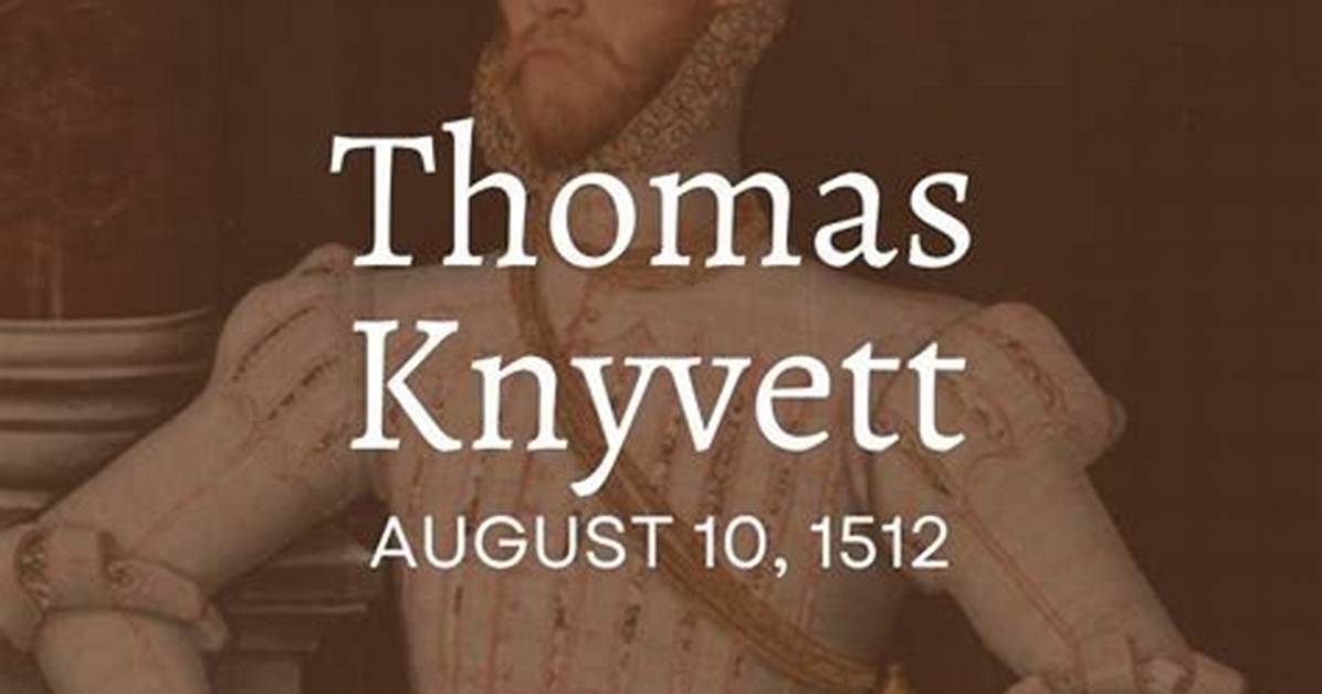 Who Is Thomas Knyvett? Bio, Life History, Wife, Death, Family
